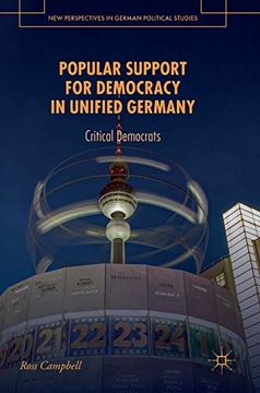 portada Popular Support for Democracy in Unified Germany Critical Democrats new Perspectives in German Political Studies 