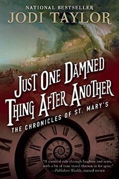 portada Just One Damned Thing After Another: The Chronicles of St. Mary's Book One (in English)
