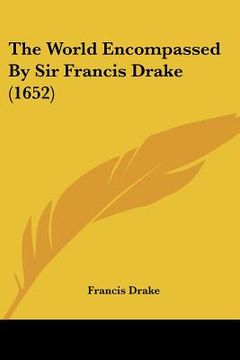 portada the world encompassed by sir francis drake (1652) (en Inglés)
