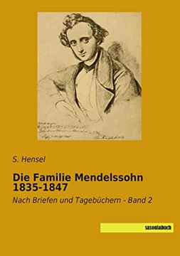 portada Die Familie Mendelssohn 1835-1847: Nach Briefen und Tagebuechern - Band 2 (en Alemán)