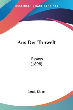 portada Aus Der Tonwelt: Essays (1898) (en Alemán)