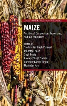 portada Maize: Nutritional Composition, Processing, and Industrial Uses (Cereals) (en Inglés)