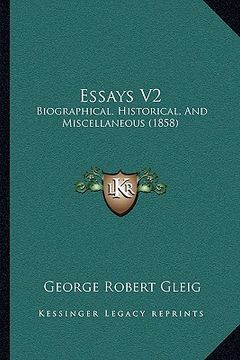 portada essays v2: biographical, historical, and miscellaneous (1858) (in English)