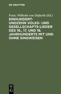portada Einhundertundzehn Volks- und Gesellschaftslieder des 16. , 17. Und 18. Jahrhunderts mit und Ohne Singweisen (en Alemán)
