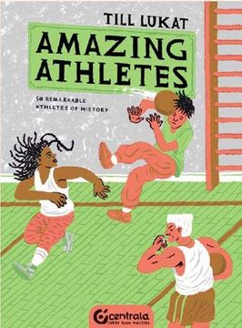 portada Amazing Athletes: 50 Remarkable Athletes of History (Life) (en Inglés)