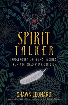 portada Spirit Talker: Indigenous Stories and Teachings From a Mikmaq Psychic Medium (in English)