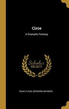 portada Circe: A Dramatic Fantasy (en Inglés)
