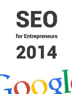 portada SEO for Entrepreneurs 2014: All you need to know about SEO in 1 book!