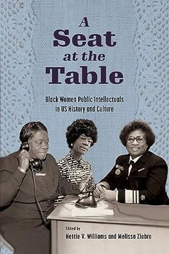 portada A Seat at the Table: Black Women Public Intellectuals in us History and Culture (en Inglés)
