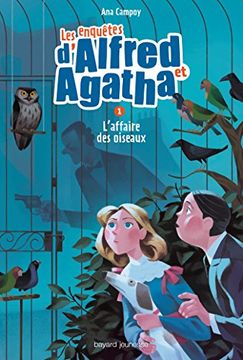 portada Les Enquêtes D'alfred et Agatha, Tome 01: L'affaire des Oiseaux