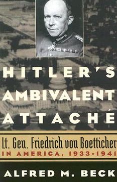 portada hitler's ambivalent attache: lt. gen. friedrich von boetticher in america, 1933-1941 (en Inglés)