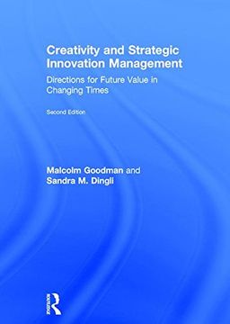 portada Creativity and Strategic Innovation Management: Directions for Future Value in Changing Times