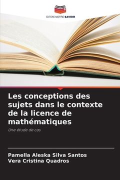 portada Les conceptions des sujets dans le contexte de la licence de mathématiques (en Francés)