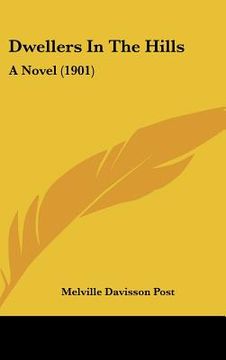 portada dwellers in the hills: a novel (1901) (en Inglés)