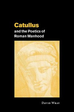 portada Catullus Poetics of Roman Manhood (in English)
