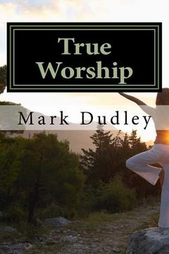 portada True Worship (en Inglés)