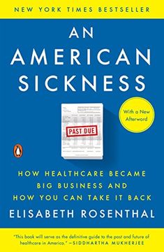 portada An American Sickness: How Healthcare Became big Business and how you can Take it Back (en Inglés)