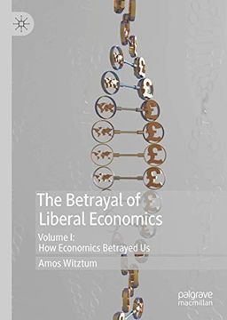 portada The Betrayal of Liberal Economics (en Inglés)