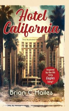 portada Hotel California: Inspired by the Hit 1976 Eagles Song (en Inglés)