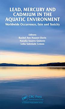 portada Lead, Mercury and Cadmium in the Aquatic Environment: Worldwide Occurrence, Fate and Toxicity (in English)