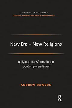 portada New era - new Religions: Religious Transformation in Contemporary Brazil (Routledge new Critical Thinking in Religion, Theology and Biblical Studies) 