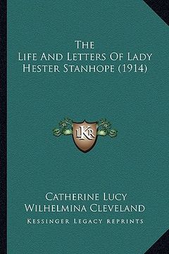portada the life and letters of lady hester stanhope (1914) the life and letters of lady hester stanhope (1914) (en Inglés)