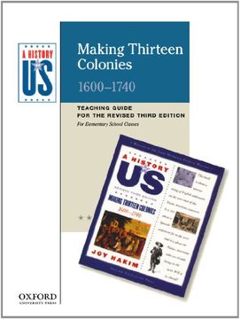 portada Making Thirteen Colonies Elementary Grades Teaching Guide, a History of us: Teaching Guide Pairs With a History of us: Book two (in English)