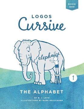 portada Logos Cursive Book 1: The Alphabet and Bible Memory (en Inglés)