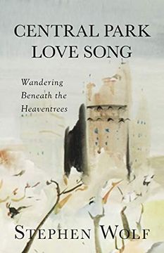 portada Central Park Love Song: Wandering Beneath the Heaventrees (en Inglés)