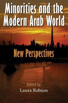 portada Minorities and the Modern Arab World: New Perspectives (Middle East Studies Beyond Dominant Paradigms) (en Inglés)