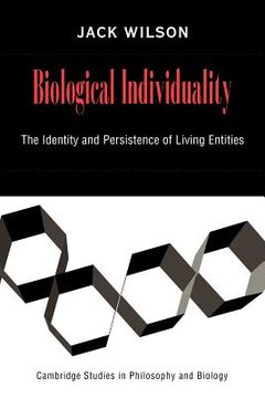portada Biological Individuality: The Identity and Persistence of Living Entities (Cambridge Studies in Philosophy and Biology) (en Inglés)
