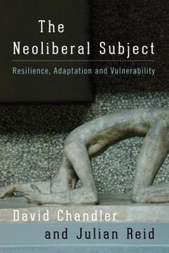 portada The Neoliberal Subject: Resilience, Adaptation and Vulnerability (en Inglés)