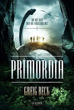 portada Primordia - auf der Suche Nach der Vergessenen Welt: Roman