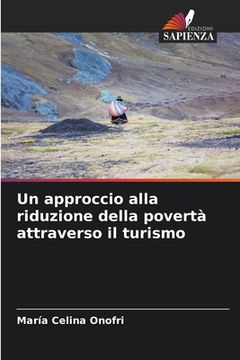 portada Un approccio alla riduzione della povertà attraverso il turismo (en Italiano)