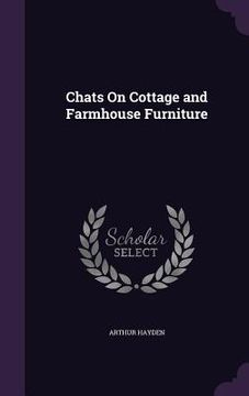 portada Chats On Cottage and Farmhouse Furniture (en Inglés)