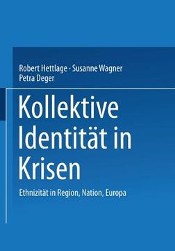 portada Kollektive Identität in Krisen: Ethnizität in Region, Nation, Europa (en Alemán)