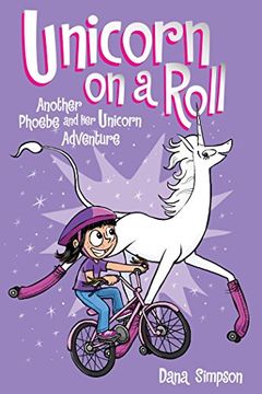 portada Unicorn on a Roll (Phoebe and Her Unicorn Series Book 2): Another Phoebe and Her Unicorn Adventure (in English)