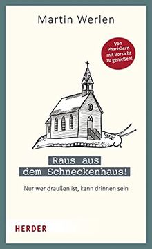 portada Raus Aus Dem Schneckenhaus!: Nur Wer Draussen Ist, Kann Drinnen Sein (en Alemán)