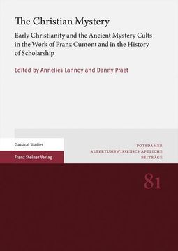 portada The Christian Mystery: Early Christianity and the Ancient Mystery Cults in the Work of Franz Cumont and in the History of Scholarship (en Inglés)