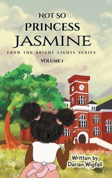 portada Not So Princess Jasmine, Volume 1: From The Bright Lights Series