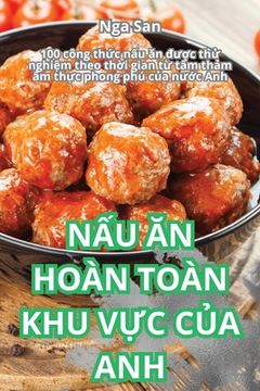 portada NẤu Ăn Hoàn Toàn Khu VỰc CỦa Anh (en Vietnamita)