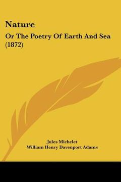 portada nature: or the poetry of earth and sea (1872) (en Inglés)