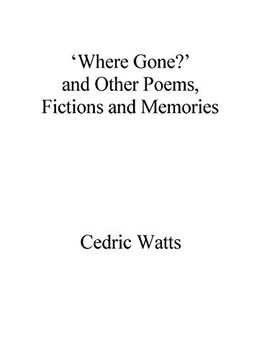 portada 'where Gone? ' and Other Poems, Fictions and Memories (en Inglés)