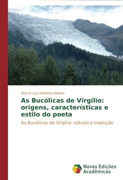 portada As Bucolicas de Virgilio: Origens, Caracteristicas E Estilo Do Poeta