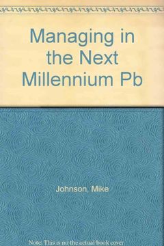 portada Managing in the Next Millennium (en Inglés)