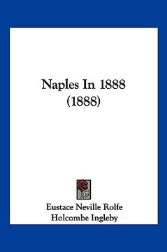 portada naples in 1888 (1888) (en Inglés)