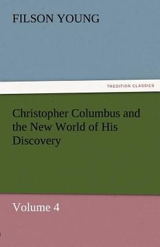 portada christopher columbus and the new world of his discovery - volume 4 (en Inglés)
