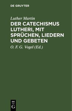 portada Der Catechismus Lutheri, mit Sprüchen, Liedern und Gebeten (in German)