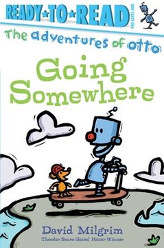 portada Going Somewhere: Ready-To-Read Pre-Level 1 (The Adventures of Otto) (en Inglés)