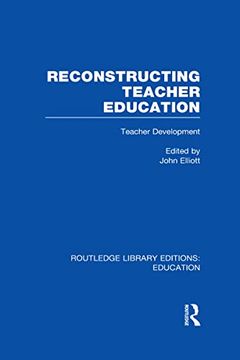 portada Reconstructing Teacher Education (Rle edu n): Teacher Development (en Inglés)